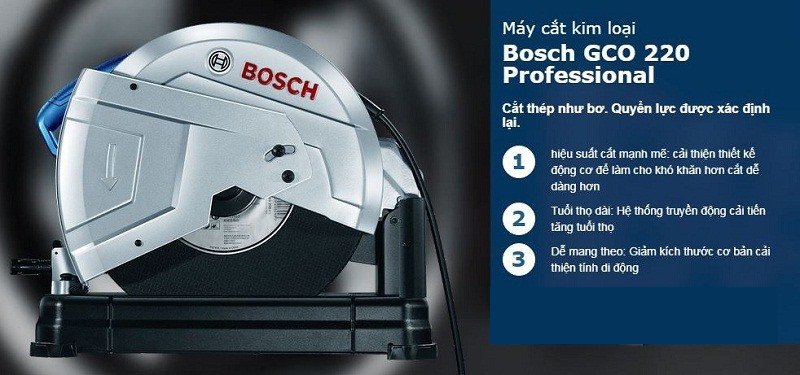 Máy cắt sắt Bosch GCO 220 Hiệu suất mạnh mẽ, phù hợp để thực hiện các công việc trong công trình