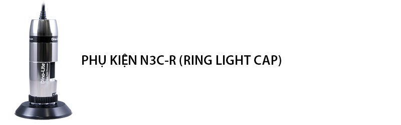 Phụ kiện N3C-R tương thích với model kính hiển vi này Phụ kiện N3C-R tương thích với model kính hiển vi này
